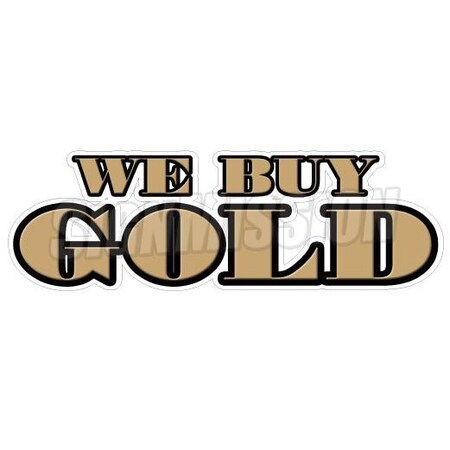 Signmission Safety Sign, 1.5 in Height, Vinyl, 16 in Length, We Buy Gold D-DC-16-We Buy Gold